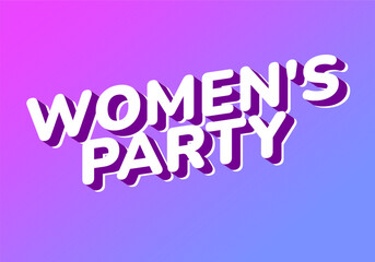 A vibrant graphic design featuring the text Womens Party in bold, playful typography with gradient background transitioning from pink to blue.
