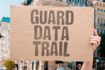 "Guard Data Trail" Information handling shapes trust and safety. DATA. PRIVACY. ACCESS. AUDIT. GOVERNANCE.