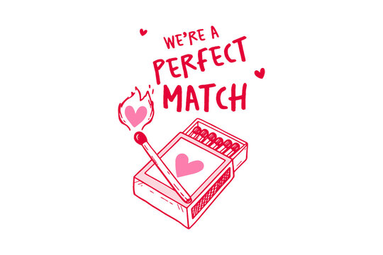 We Are a Perfect Match Box with Flame Valentine Art Sublimation design