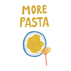 More Pasta hand drawn element isolated on the white background. Hand painted lettering, print, poster. Cartoon vector illustration, symbol, sign, logo. Italian food.