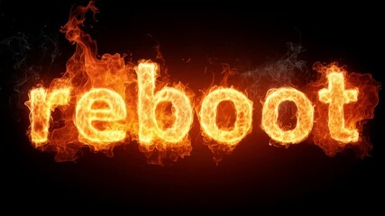Fiery 'reboot' text igniting a powerful concept of starting anew and fresh opportunities