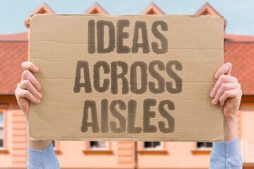 "Ideas Across Aisles" Different views guide priorities. DEMOCRATS.REPUBLICANS.POLICY.DEBATE.VOTERS.