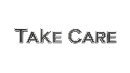 Shiny Silver Chrome Metallic 3D Text Phrase 'TAKE CARE' isolated PNG with Transparent Background