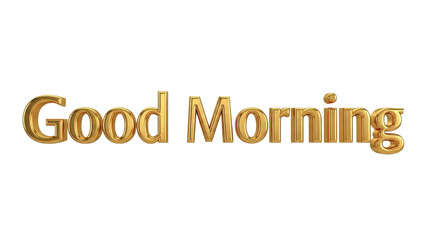 Golden 3D render of 'Good Morning' text isolated PNG with Transparent Background