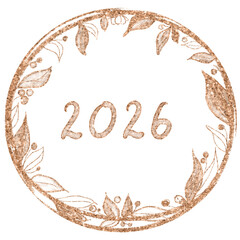  Decorative botanical wreath with metallic texture, the number 2026, suitable for calendars, planners, greeting cards, seasonal designs, branding elements, stationery layouts, elegant holiday projects