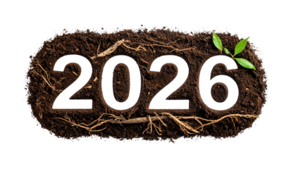 The year 2026 amidst soil, roots, and a budding leaf