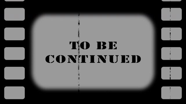 To Be Continued Old Film Background,  A re-created film frame from the silent movies era, showing an intertitle text - To be continued. Retro Outro.4k video.