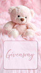 Giveaway Teddy Bear Baby Pink Fur Vertical Box Text 