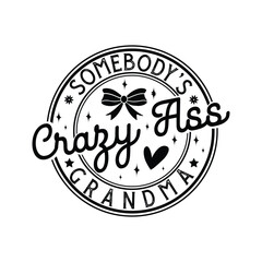 Somebody's Crazy Ass Grandma
