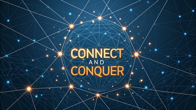 Global Network Connection With Connect and Conquer Message