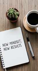 New Mindset, New Results Motivation on Desk