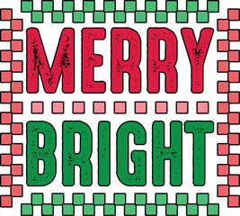 Merry Bright SVG, Checkered Christmas SVG, Retro Distressed Holiday Shirt Design, Merry & Bright, Holly Jolly, Christmas Vibes SVG
