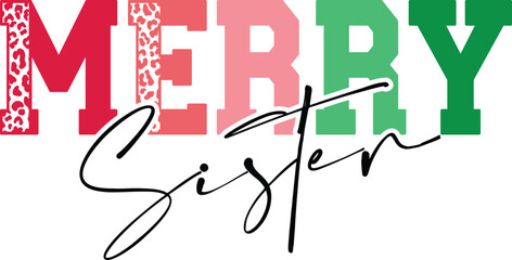 Merry Sister SVG, Christmas svg, Christmas Sister svg, Sister svg, Christmas Shirt svg, Sister Claus svg, Christmas Tree svg, Winter svg