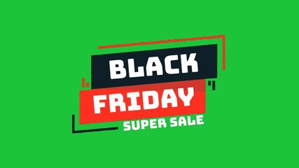 Black Friday super sale text animation on green screen, bold modern typography with dynamic motion, promotional retail graphic for ads, marketing, transitions