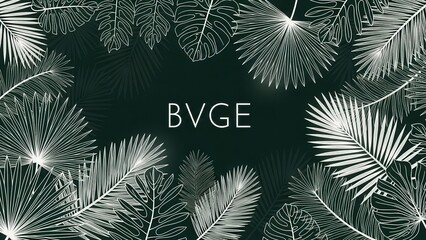 Tropical Leaves with BVGE Text.