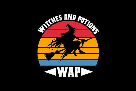 Witches and potions wap svg Halloween quotes typography t-shirt design for cricut.