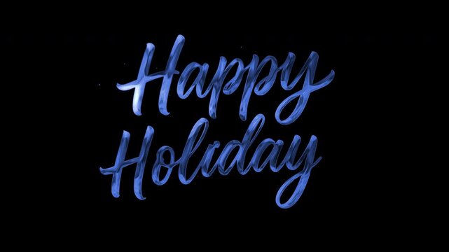 A blue text animation of 'Happy Holiday' on a black background with a white space below, conveying a joyful greeting.