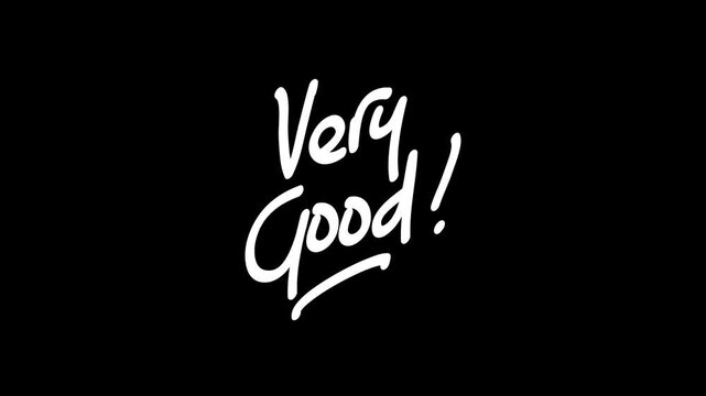 A dynamic, bouncing animation of the handwritten phrase "Very Good!" in black script lettering on a clean white background, signaling approval or success