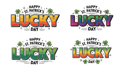 Happy St. Patrick's Day Lucky Day text design with shamrocks and sparkles, multiple color variations
