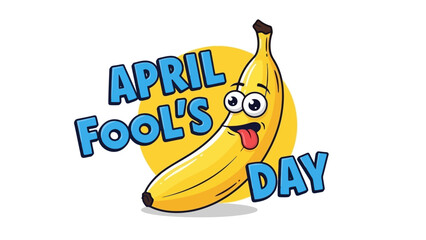 A cartoon banana with a silly face and the text "APRIL FOOL'S DAY" written on it, set against a yellow circle. © Alfarizi