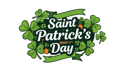 Colorful Saint Patrick's Day design with shamrocks, a banner, and text, celebrating the holiday.