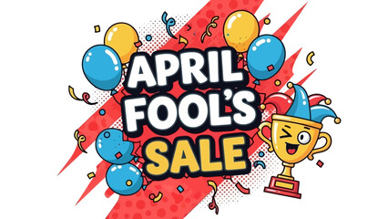April Fool's Day Sale with a Jester Trophy and Balloons.