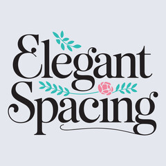 Fototapeta premium Elegant Spacing Romantic Typography