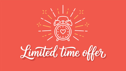 limited time offer lettering, handwritten script typography, alarm clock icon, urgency promotion design, retro sale illustration, marketing graphic