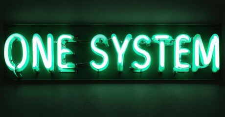 Obraz premium Bright green neon sign displays text ONE SYSTEM against dark wall. Minimalist design, simple message, modern aesthetic.