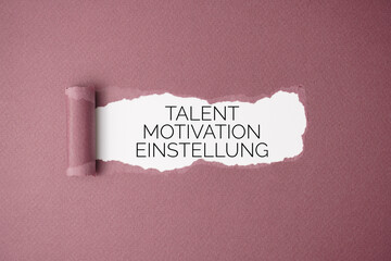 Talent, Motivation, Einstellung