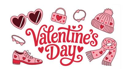 Valentine's Day Assortment: Adorable illustrations of Valentine's Day essentials: sunglasses, shoes, hat, scarf, bracelet, handbag, and necklace