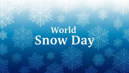 World snow day celebration with snowflakes on blue gradient background, winter season decoration