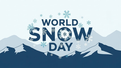 World snow day celebration with snowy mountains and snowflakes in winter with graphic