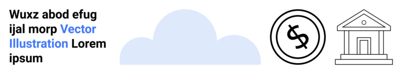 Cloud icon, dollar coin, and bank building outline represent cloud computing, financial transactions, and secure banking. Ideal for fintech, data storage, online banking, finance management digital