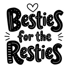 Besties for the resties hand drawn lettering friendship