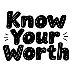 Know your worth message promoting self esteem