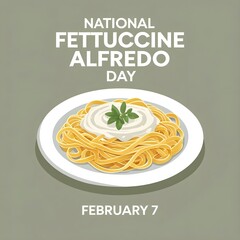 National Fettuccine Alfredo Day: A Creamy, Minimalist Celebration on February 7