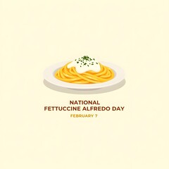 National Fettuccine Alfredo Day: A Creamy, Minimalist Celebration on February 7