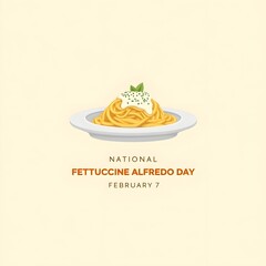 National Fettuccine Alfredo Day: A Creamy, Minimalist Celebration on February 7