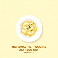 National Fettuccine Alfredo Day: A Creamy, Minimalist Celebration on February 7
