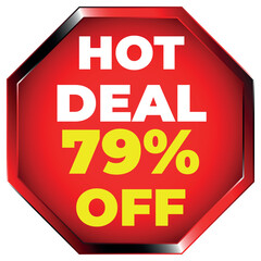Obraz premium Hot Deal 79 Percent Off Sale Sign With Red Octagon Shape discount offer