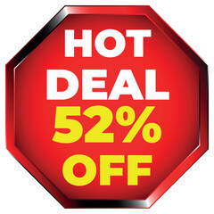 Red Octagon Hot Deal 52 Percent Off Sale Sign discount offer