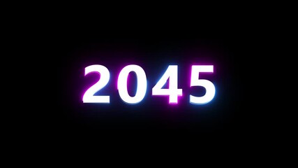 New year 2045 neon text animation. New year count number on black background.  Concept of new year beginning, happy celebration. Neon upcoming new year animated. 