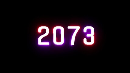 New year 2073 neon text animation. New year count number on black background.  Concept of new year beginning, happy celebration. Neon upcoming new year animated. 