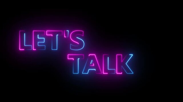 "Let's Talk" Glowing Neon Sign, Communication Concept for Social Media, Discussions on with transparent background.