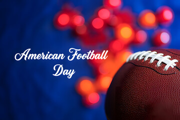 American football day text on blue background with red bokeh lights and a football close up
