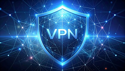 Digital image depicts a glowing blue shield with "VPN" on its face, set against an interconnected network backdrop