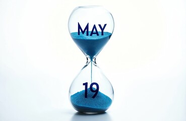 Hourglass with blue sand shows May 19. Time concept, deadline urgency, countdown to event or appointment. Planning future, managing schedule.