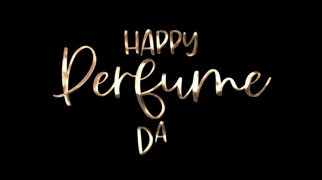 Text in gold celebrating perfume day. Suitable for social media posts, greeting cards, and promotional materials for perfumerelated businesses.