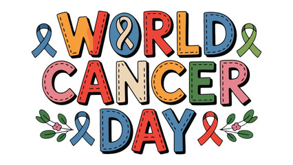 World Cancer Day: A vibrant illustration promoting awareness and support for World Cancer Day, featuring colorful ribbons and text emphasizing solidarity and hope.